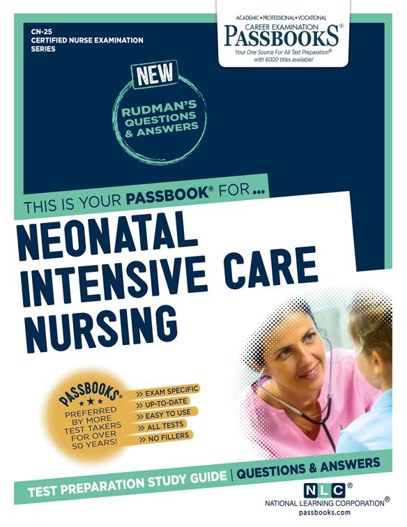 NEONATAL INTENSIVE CARE NURSING, Certified Nurse Examination Series