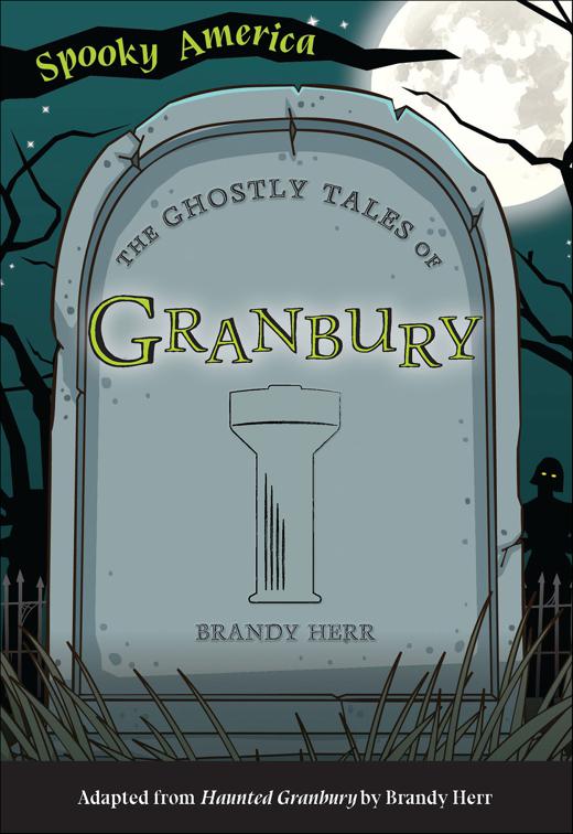 Ghostly Tales of Granbury