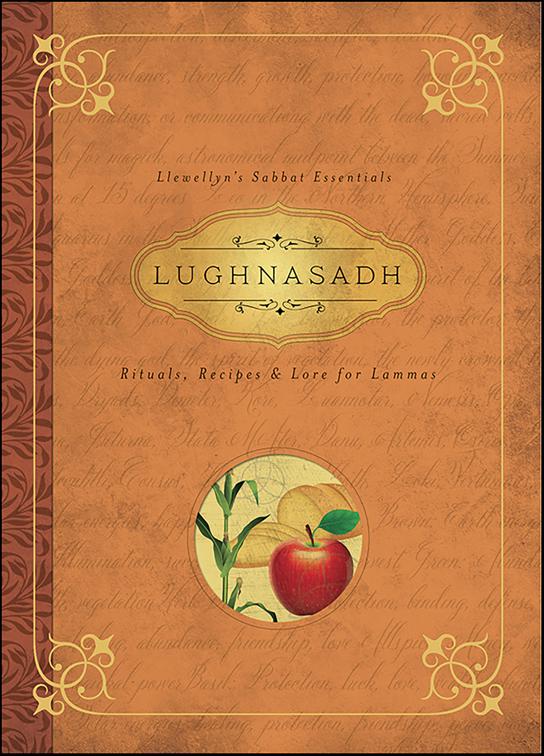 Lughnasadh, Llewellyn&#x27;s Sabbat Essentials