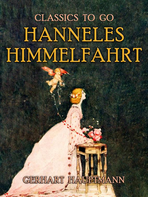 Hanneles Himmelfahrt, Classics To Go