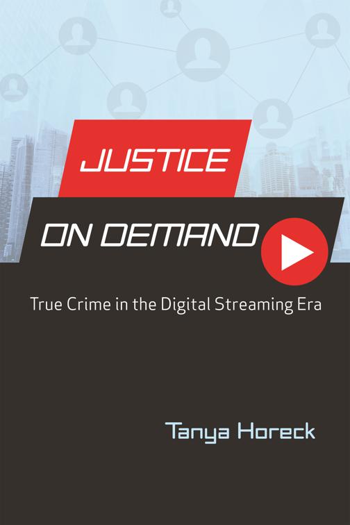 Justice on Demand, Contemporary Approaches to Film and Media Studies