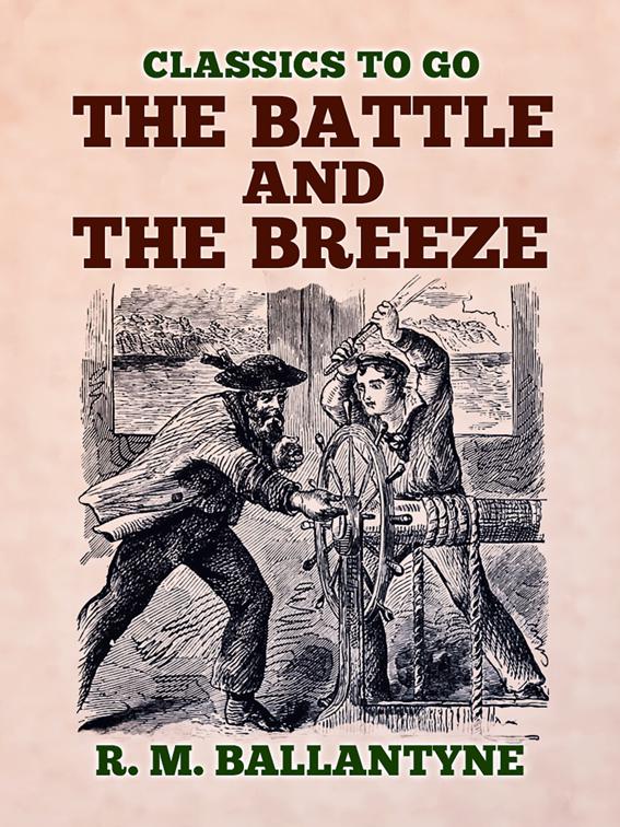 The Battle and the Breeze, Classics To Go