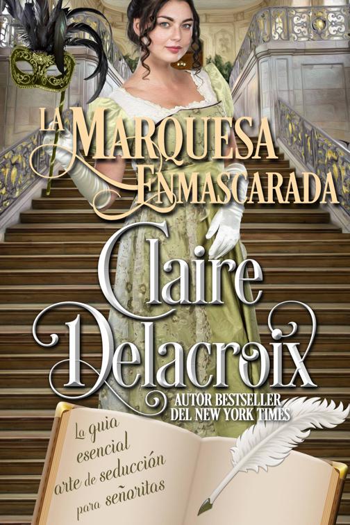 La marquesa enmascarada, La guía esencial del arte de seducción para señoritas