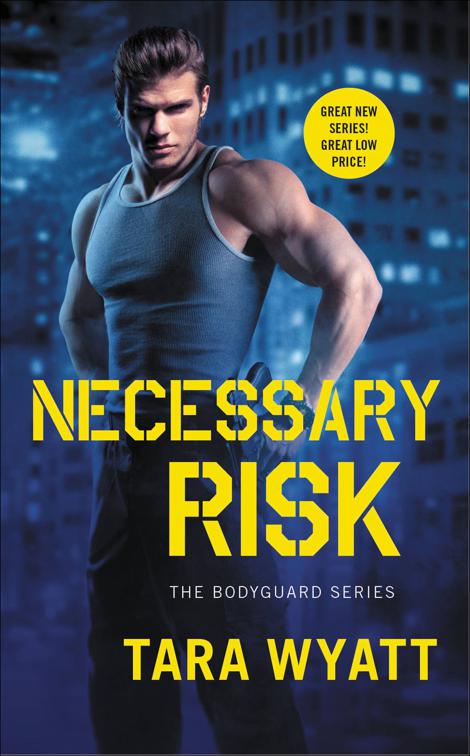 Necessary Risk, Bodyguard