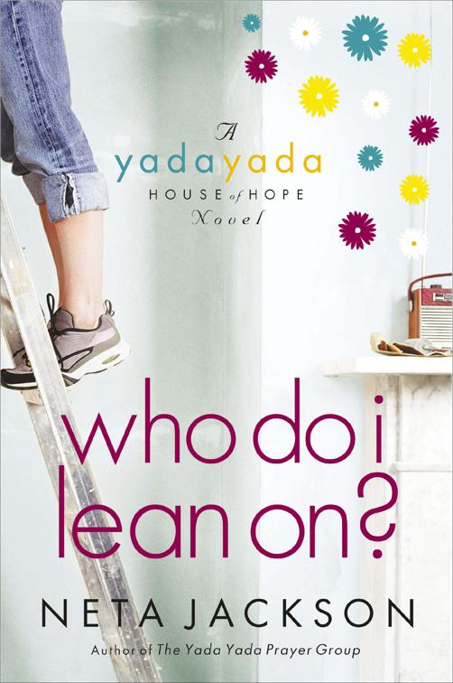 Who Do I Lean On?, The Yada Yada House of Hope Novels