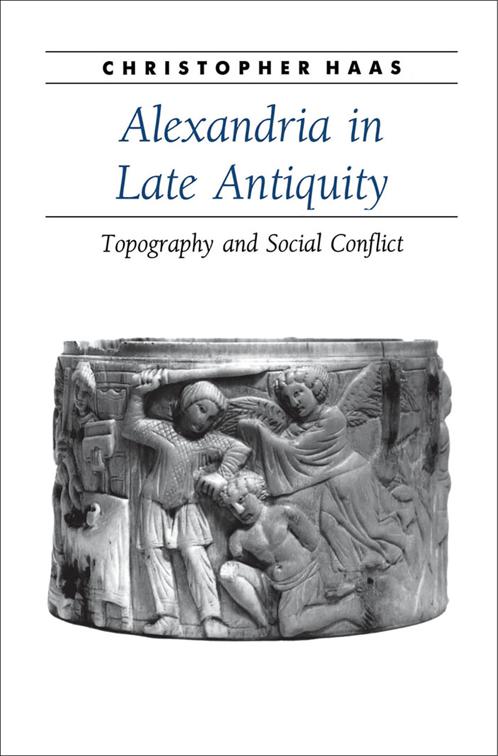 Alexandria in Late Antiquity, Ancient Society and History