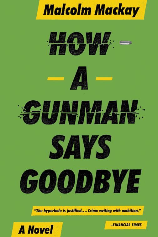 How a Gunman Says Goodbye, The Glasgow Trilogy