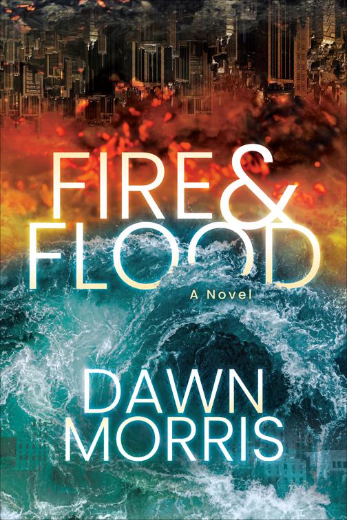 Fire &amp; Flood