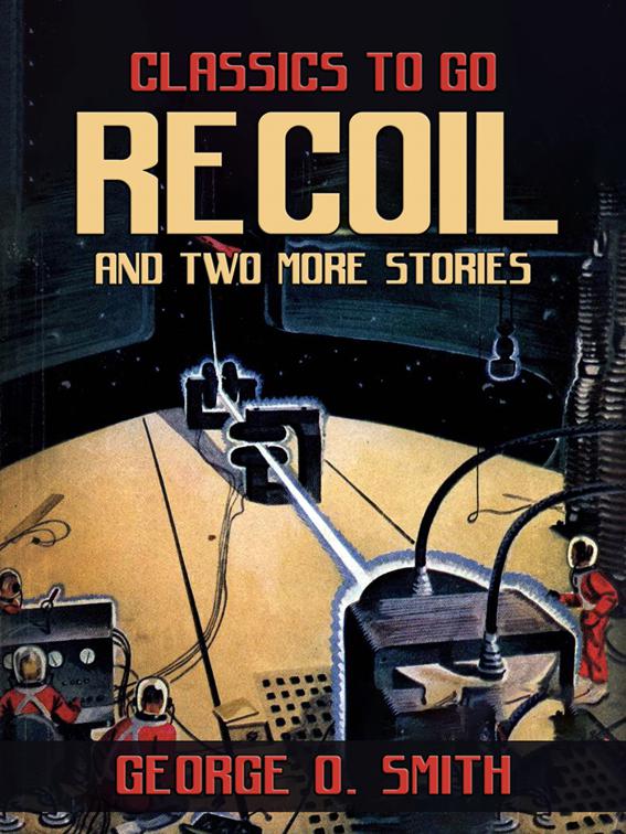 Recoil and two more stories, Classics To Go