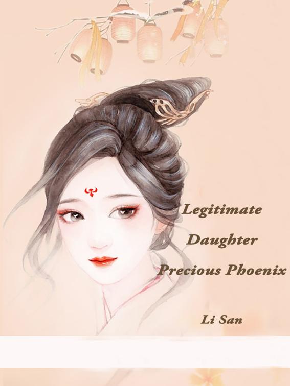 Legitimate Daughter, Precious Phoenix, Volume 5