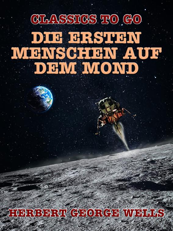 Die ersten Menschen auf dem Mond, Classics To Go