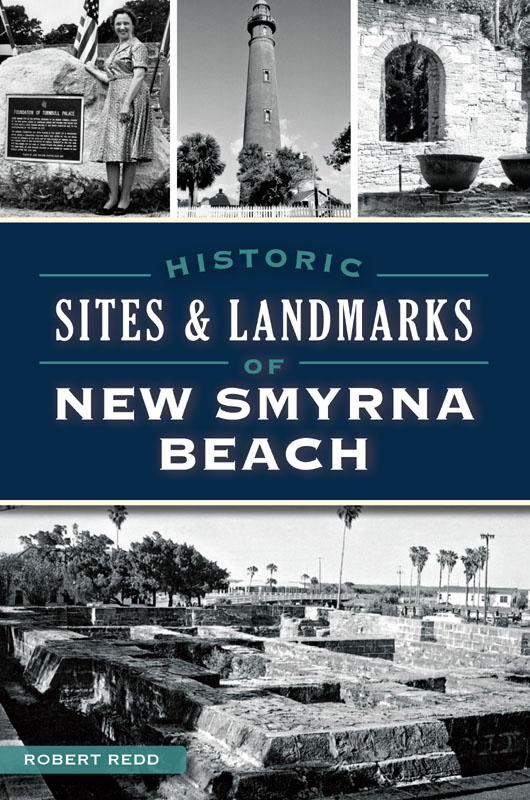 This image is the cover for the book Historic Sites & Landmarks of New Smyrna Beach, Landmarks