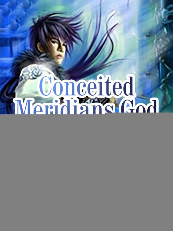 This image is the cover for the book Conceited Meridians God, Volume 6