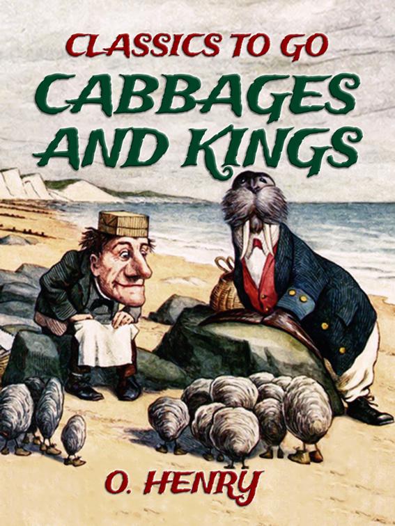 Cabbages and Kings, Classics To Go