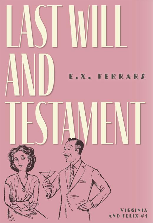Last Will and Testament, Virginia and Felix