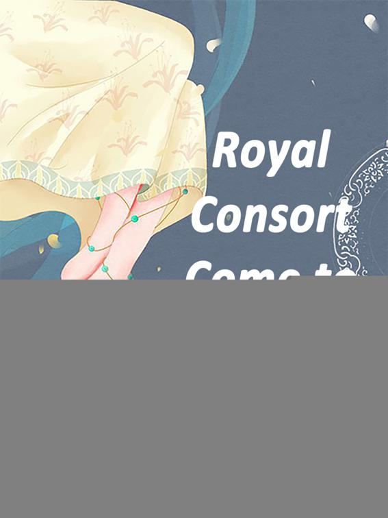 This image is the cover for the book Royal Consort, Come to be Hooked, Volume 4