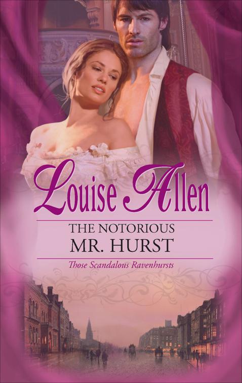 Notorious Mr. Hurst, Those Scandalous Ravenhursts