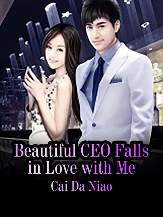 Beautiful CEO Falls in Love with Me, Volume 1