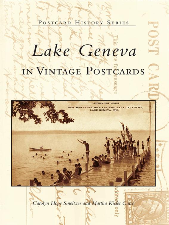 Lake Geneva in Vintage Postcards, Postcard History Series