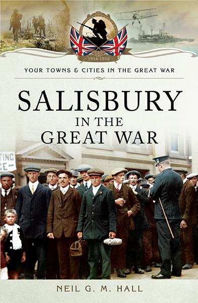 Salisbury in the Great War, Your Towns &amp; Cities in the Great War