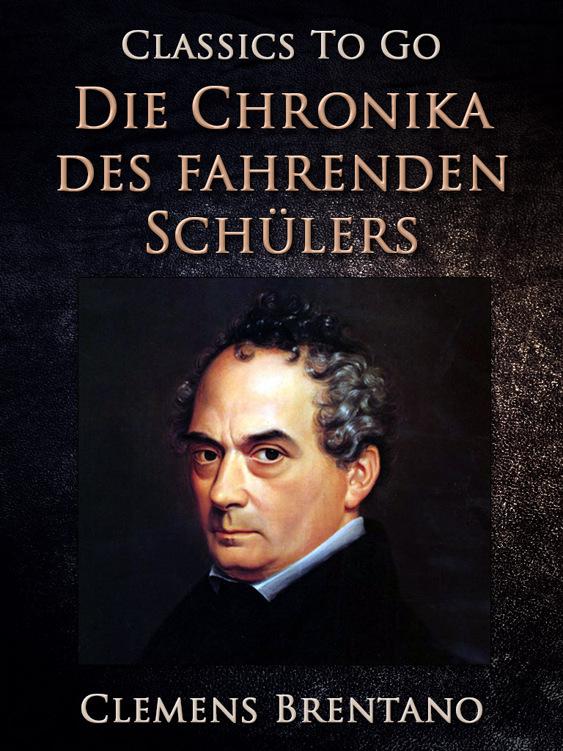 Die Chronika des fahrenden Schülers Urfassung, Classics To Go