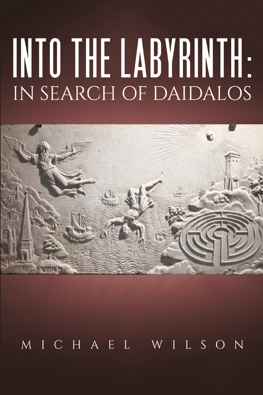 This image is the cover for the book Into the labyrinth: in search of Daidalos