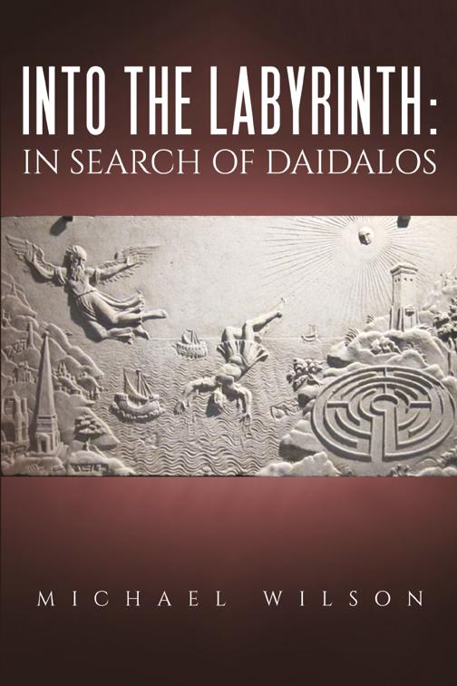 Into the labyrinth: in search of Daidalos