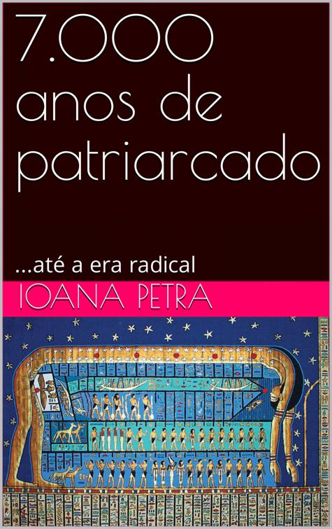 7.000 anos de patriarcado, 7000 Years