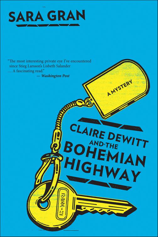 Claire Dewitt And The Bohemian Highway, Claire DeWitt Novels