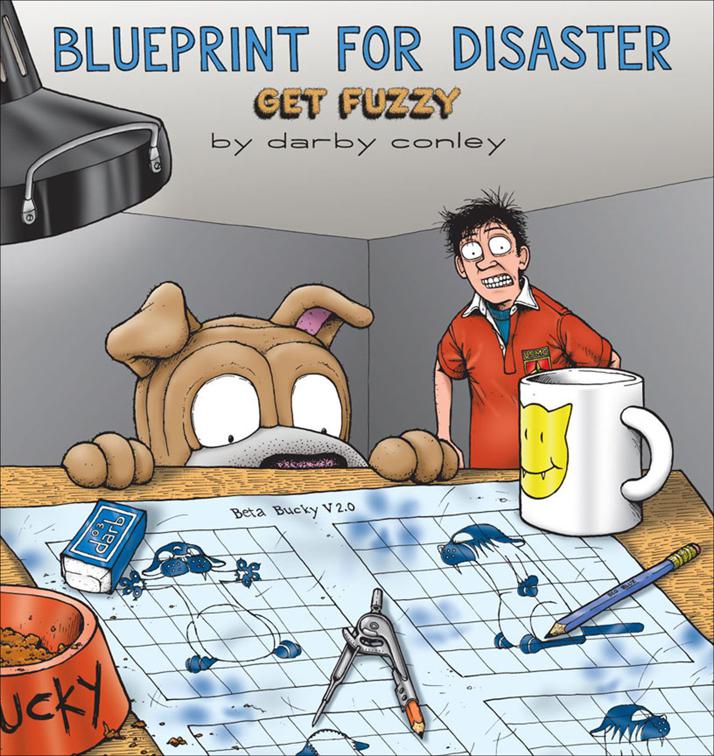 Blueprint for Disaster, Get Fuzzy