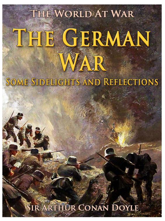 The German War / Some Sidelights and Reflections, Classics To Go