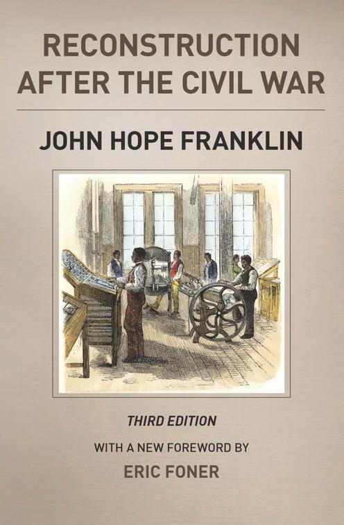 Reconstruction after the Civil War, The Chicago History of American Civilization