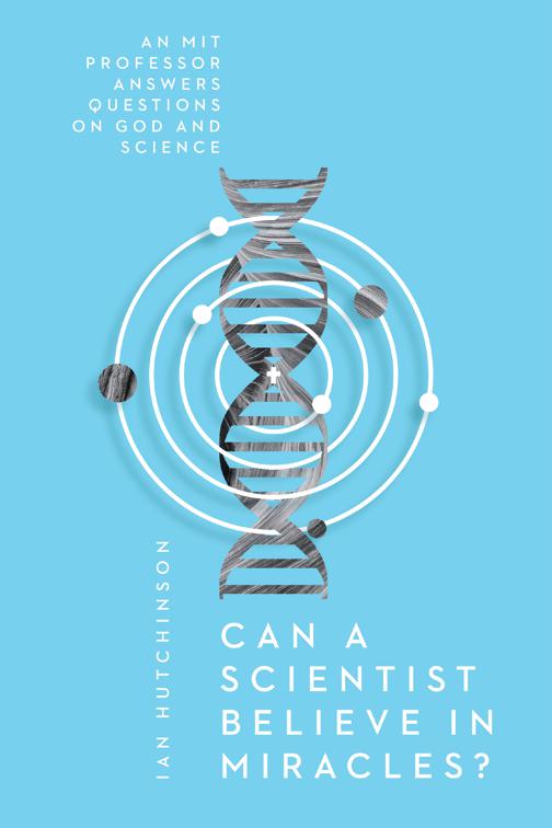 Can a Scientist Believe in Miracles?, Veritas Books