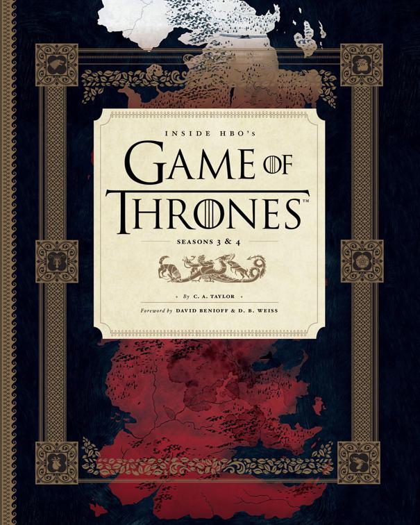 Inside HBO&#x27;s Game of Thrones: Seasons 3 &amp; 4