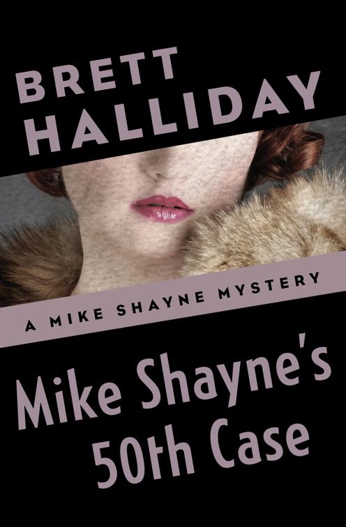 Mike Shayne&#x27;s 50th Case, The Mike Shayne Mysteries