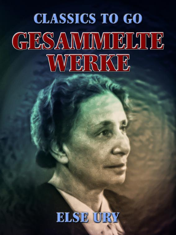 Gesammelte Werke, Classics To Go