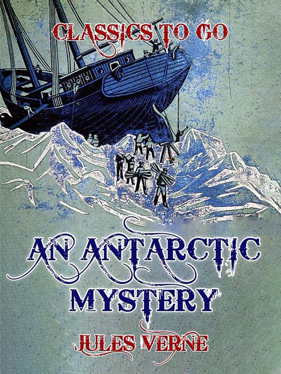 An Antarctic Mystery, Classics To Go