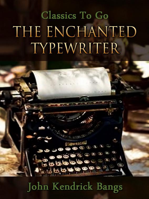 The Enchanted Typewriter, Classics To Go