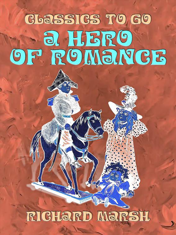 A Hero of Romance, Classics To Go