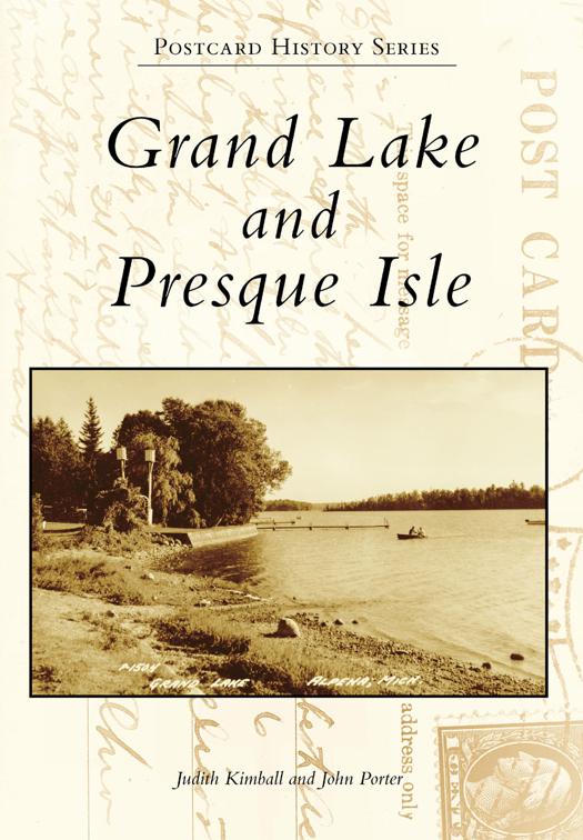 Grand Lake and Presque Isle, Postcard History Series