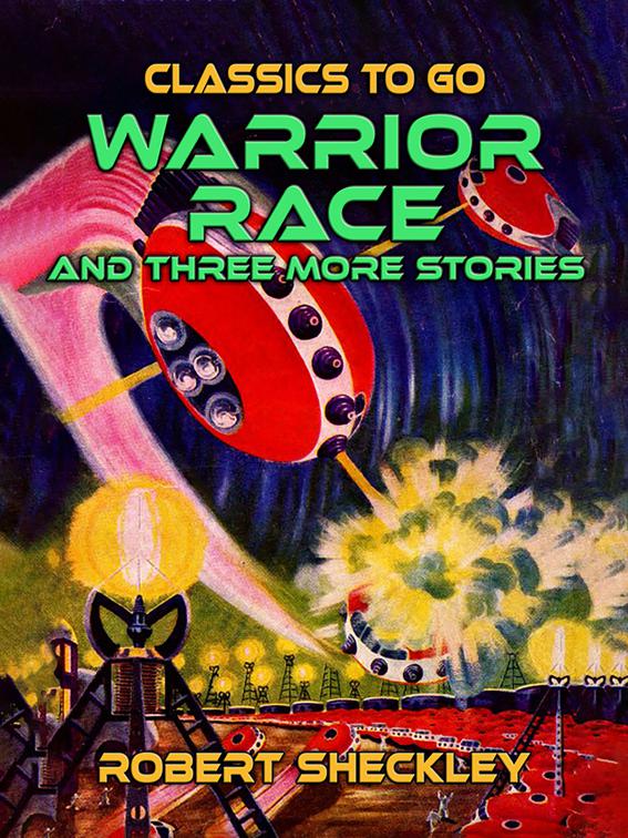 Warrior Race  And Three More Stories, Classics To Go