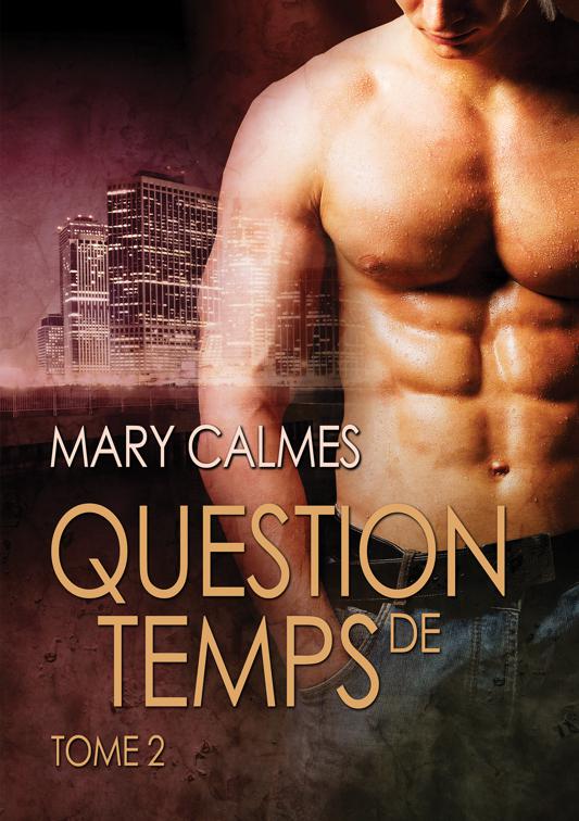Question de temps, tome 2, Tout vient à point...