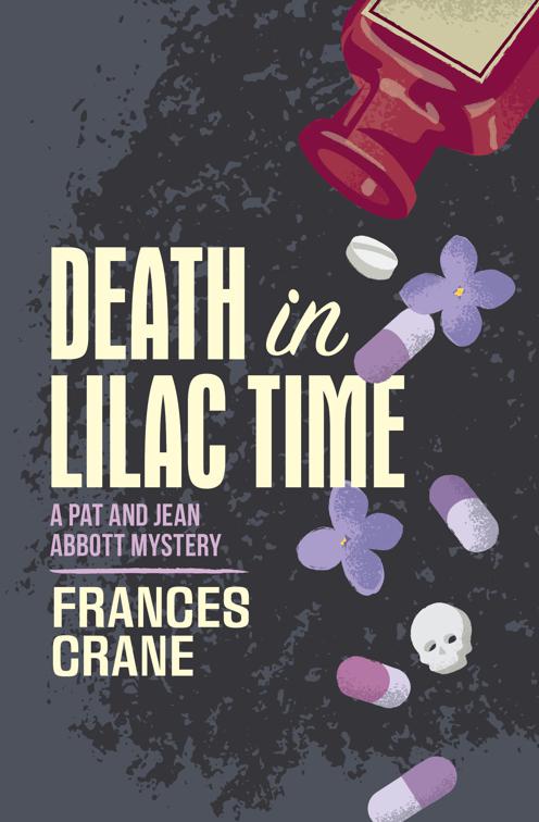 Death in Lilac Time, The Pat and Jean Abbott Mysteries