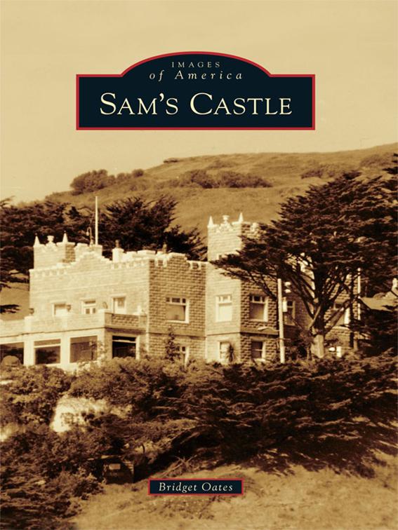 Sam&#x27;s Castle, Images of America