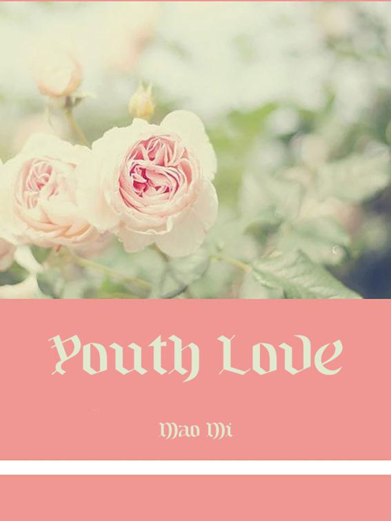 Youth Love, Volume 1