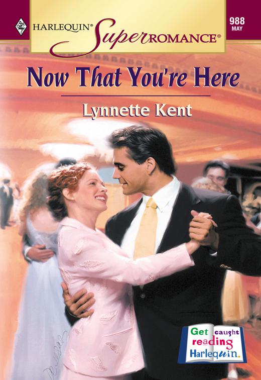 Now That You&#x27;re Here
