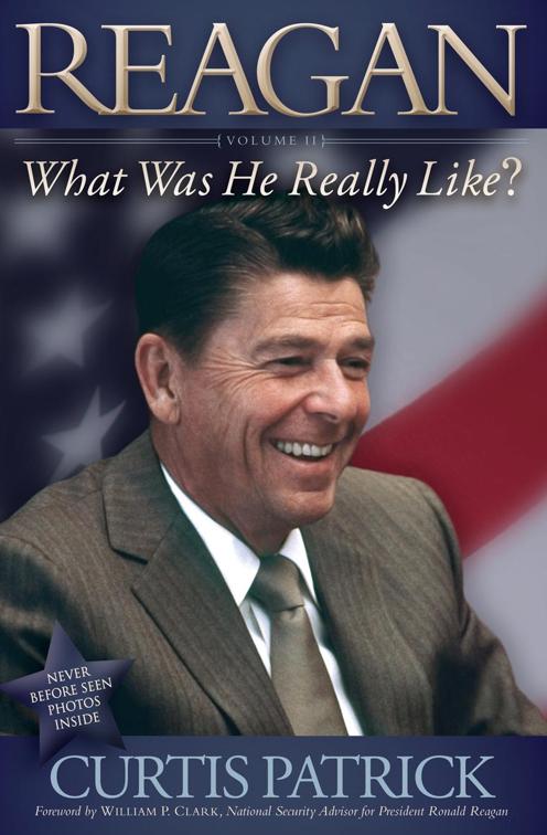 Reagan: What Was He Really Like? Volume II, Reagan: What Was He Really Like?
