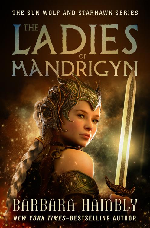 Ladies of Mandrigyn, The Sun Wolf and Starhawk Series