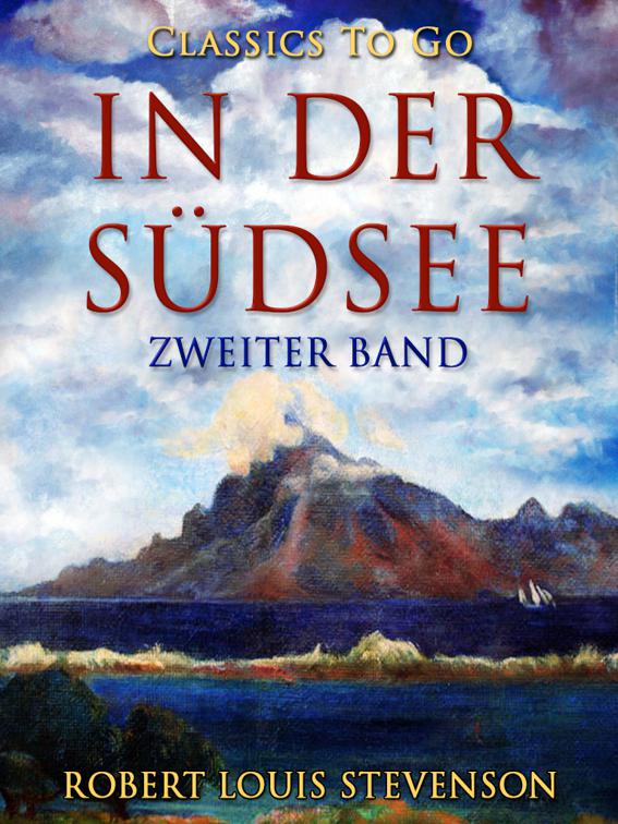 In der Südsee. Zweiter Band, Classics To Go