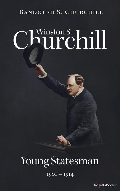 Winston S. Churchill: Young Statesman, 1901–1914, Winston S. Churchill Biography